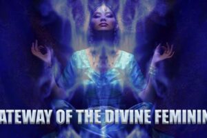 Opening The Gateway Of The Divine Feminine