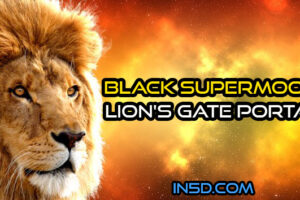 Black Supermoon Lion’s Gate Portal