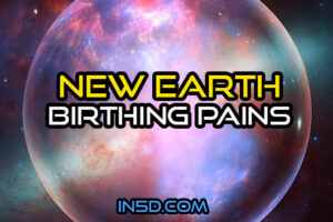 New Earth Birthing Pains