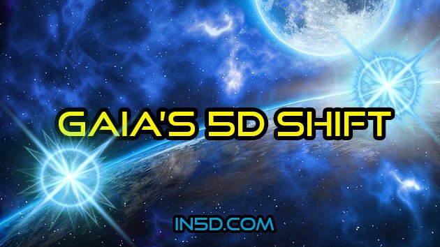 Gaia’s 5D Shift