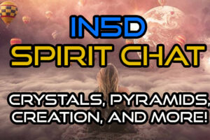Crystals, Pyramids, Creation, & More! In5D Spirit Chat