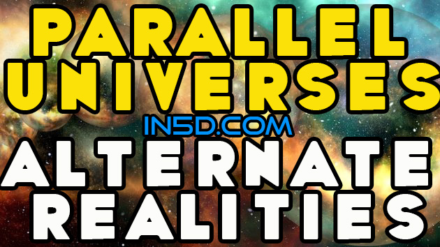 Parallel Universes, Alternate Realities
