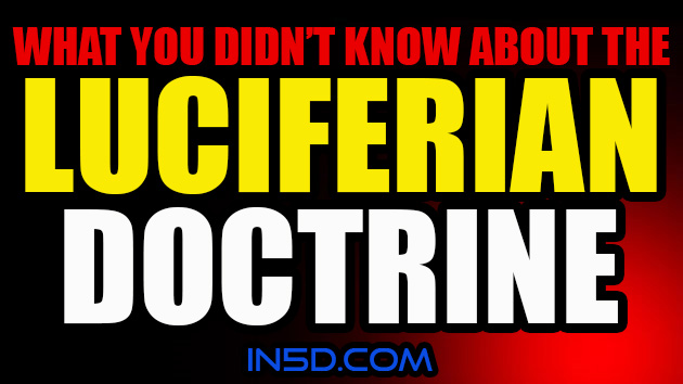 What You Didn't Know About The Luciferian Doctrine