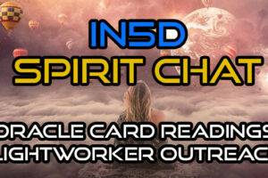 Spirit Chat Oracle Card Readings, Lightworker Outreach, & MORE!