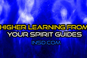 Higher Learning From Your Spirit Guides