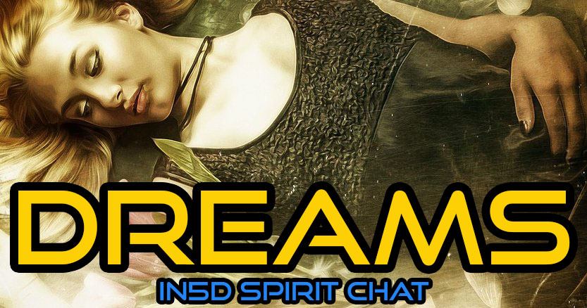 In5D Spirit Chat - Dreams & More!