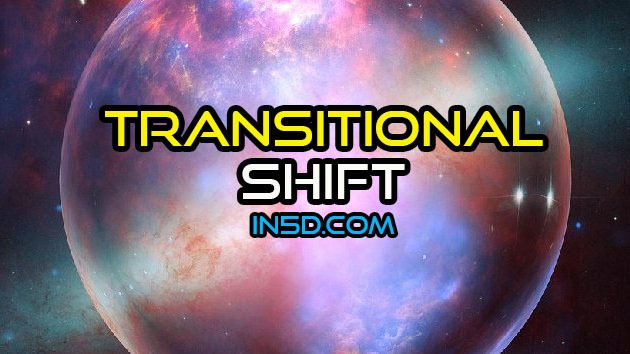 Transitional Shift In Progress