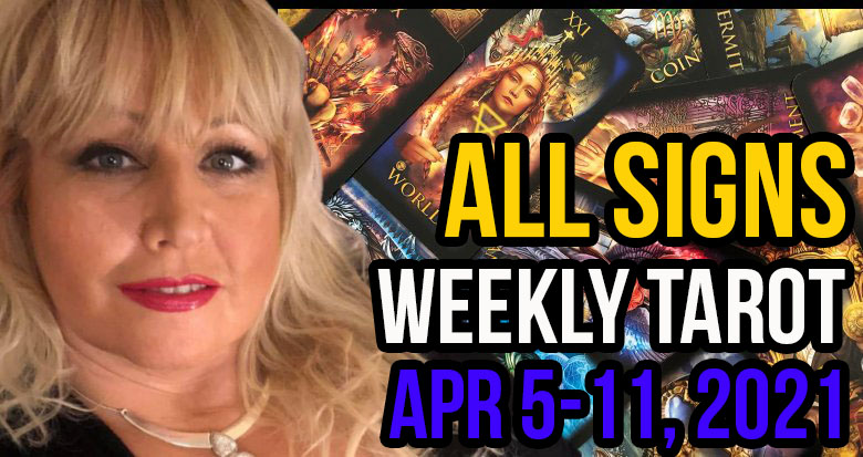 Weekly Tarot Card Reading Apr 5-11, 2021 by Alison Janes All Signs  In5D Free Weekly Tarot PsychicAlly Astrology