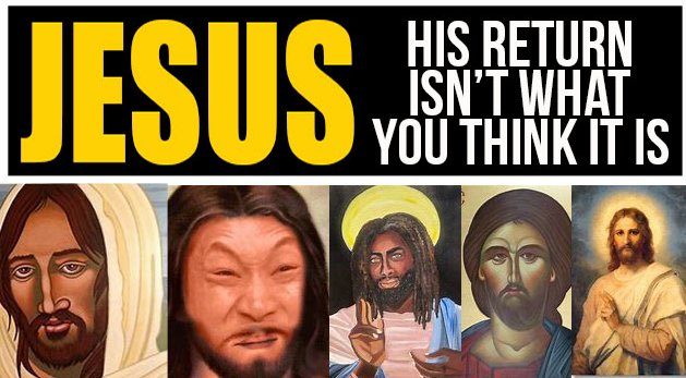 Jesus: His Return Isn’t What You Think It Is