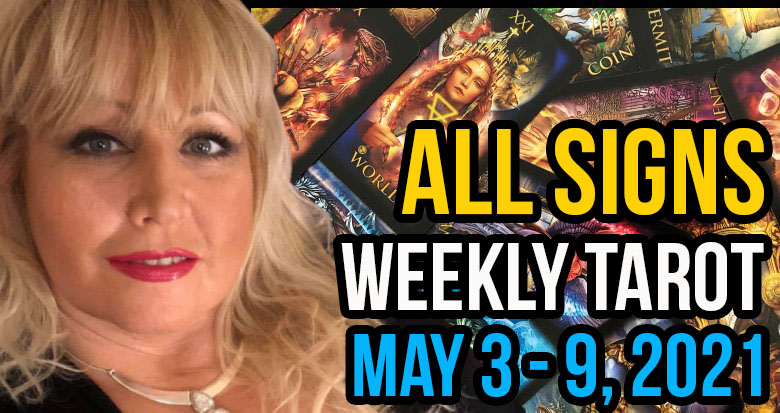 Weekly Tarot Card Reading May 3-9, 2021 by Alison Janes All Signs  In5D Free Weekly Tarot PsychicAlly Astrology