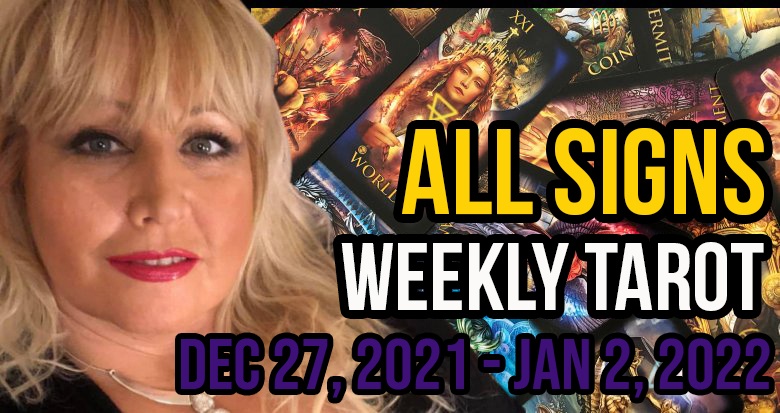 Weekly Tarot Card Reading Dec 27, 2021 - Jan 2, 2022 by Alison Janes All Signs  In5D Free Weekly Tarot PsychicAlly Astrology