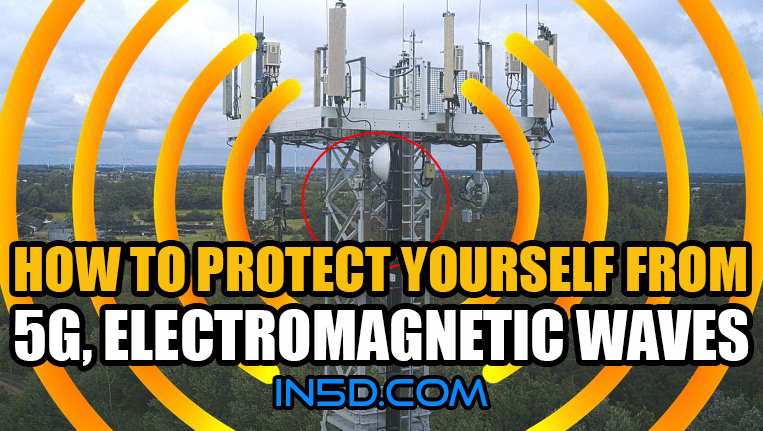 How To Protect Yourself From 5G, Electromagnetic Waves and MORE!