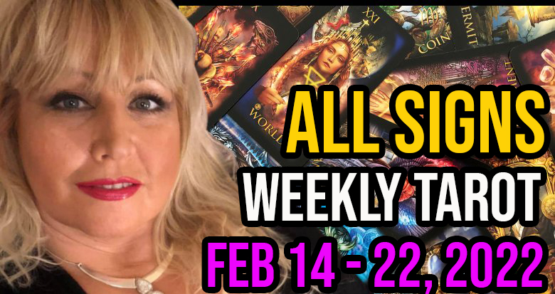 Weekly Tarot Card Reading Feb 14-20, 2022 by Alison Prescott All Signs  In5D Free Weekly Tarot PsychicAlly Astrology