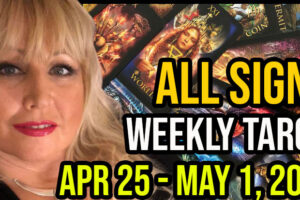 Weekly Tarot Card Reading Apr 25 – May 1, 2022 by Alison Prescott All Signs