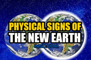 NEW EARTH: We’re Now Seeing Physical Signs Of It Occurring