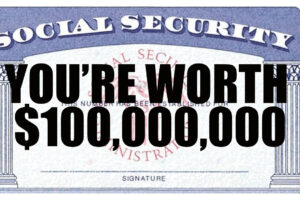 You’re Worth $100,000,000?