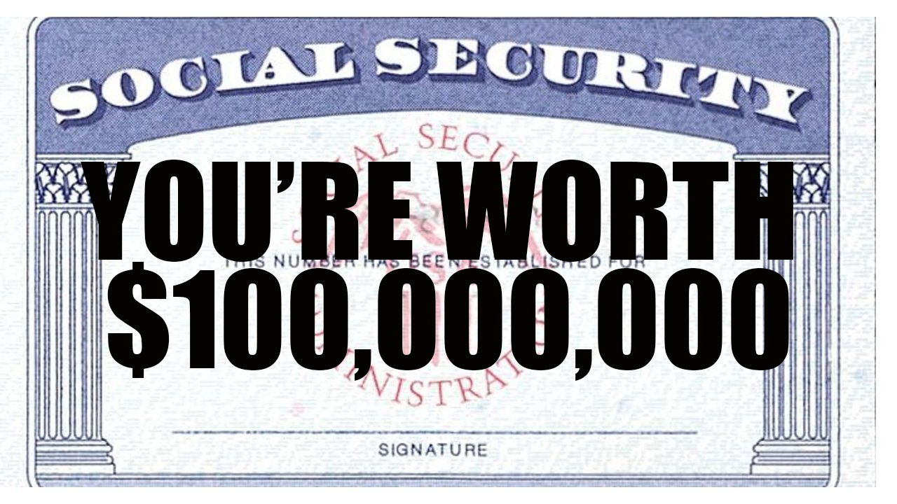 You're Worth $100,000,000!!!