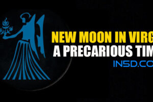 New Moon In Virgo – A Precarious Time
