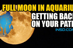 Full Moon In Aquarius: Getting Back On Your Path