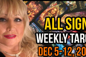Dec 5-11, 2022  Weekly Tarot PsychicAlly Astrology Forecast All Signs