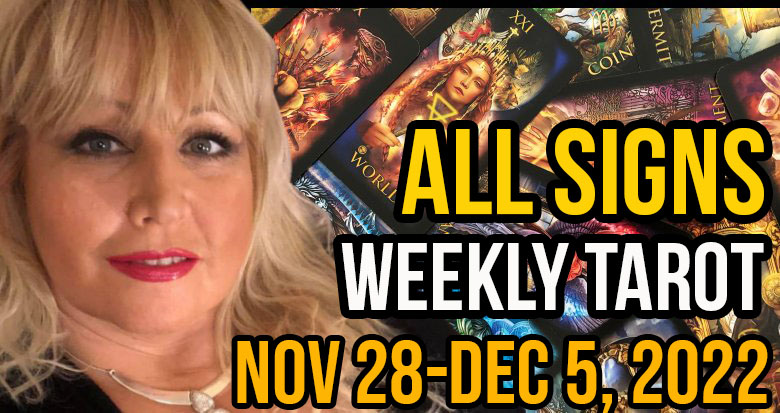 Nov 28-Dec 5, 2022  Weekly Tarot PsychicAlly Astrology Forecast All Signs