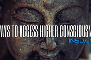5 Ways To Access Higher Consciousness