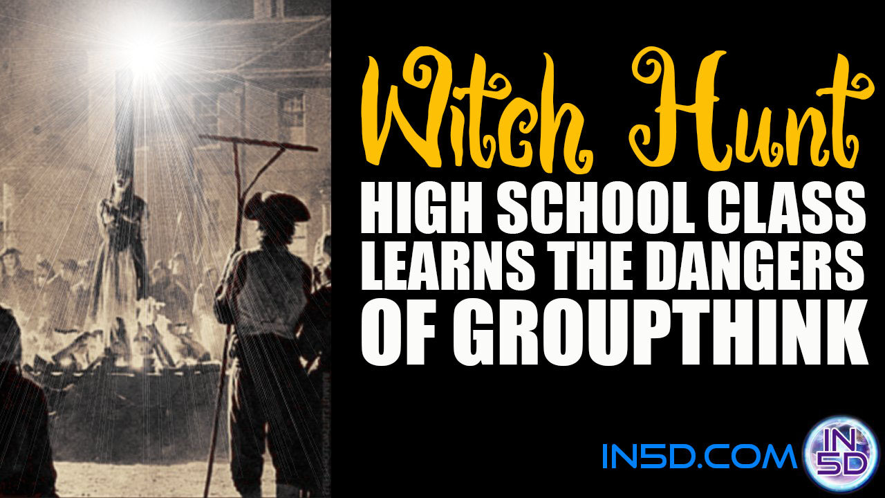 Witch Hunt: High School Class Learns the Dangers of Groupthink