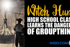 Witch Hunt: High School Class Learns the Dangers of Groupthink