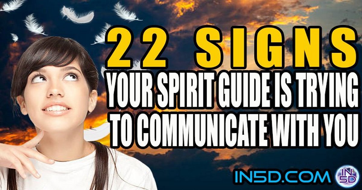 22 Signs Your Spirit Guide Is Trying To Communicate With You