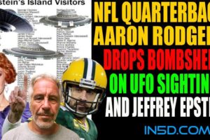 UFO Sightings And Jeffrey Epstein – NFL Quarterback Aaron Rodgers Just Dropped A Truth Bomb