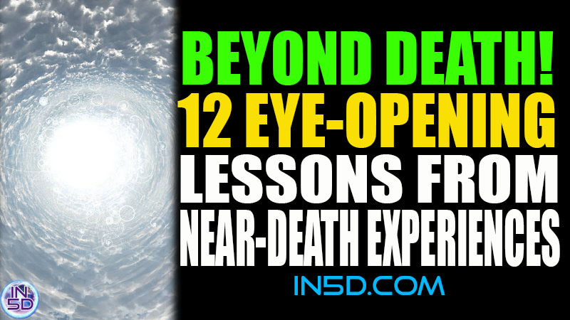 Beyond Death: 12 Eye-Opening Lessons From Near-Death Experiences