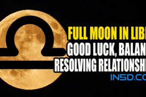 Full Moon In Libra – Good Luck, Balance, Resolving Relationships