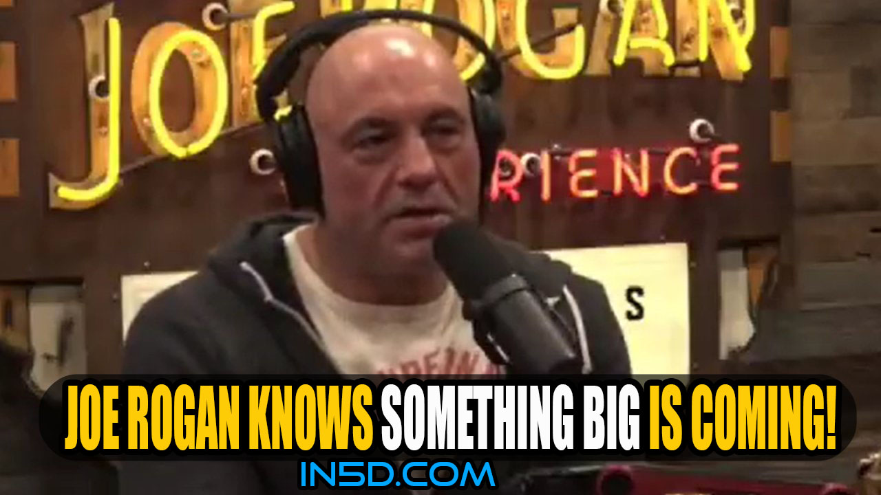 Joe Rogan Knows Something BIG Is Coming!