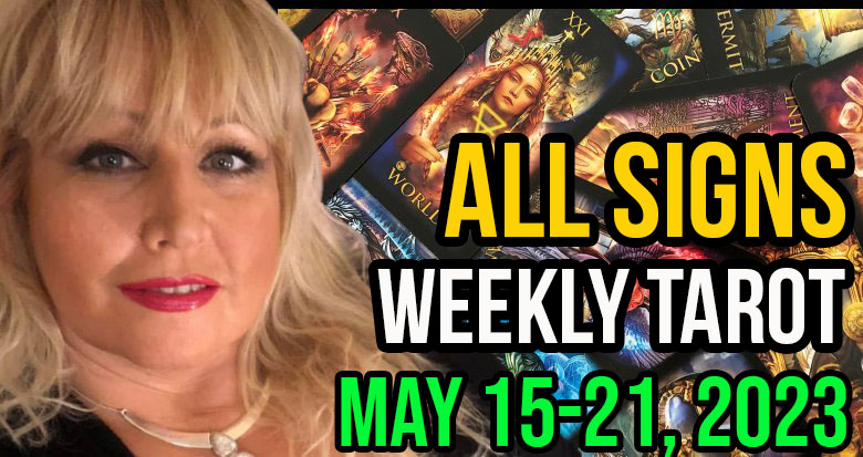 May 15-21, 2023 In5D Free Weekly Tarot PsychicAlly Astrology Predictions