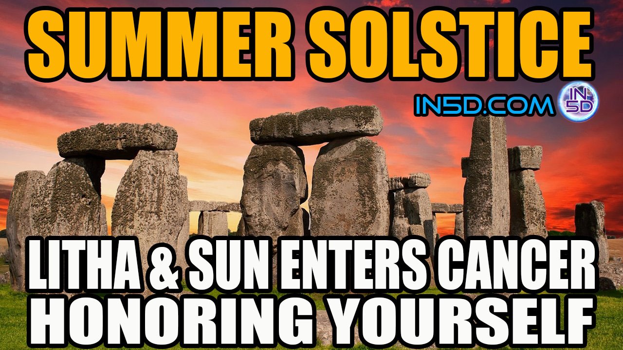 Summer Solstice, Litha & Sun Enters Cancer, Honoring Yourself