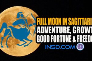 Full Moon In Sagittarius – Adventure, Growth, Good Fortune & Freedom