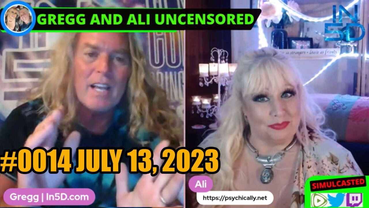 PsychicAlly and Gregg In5D LIVE and UNCENSORED #0014 July 13, 2023