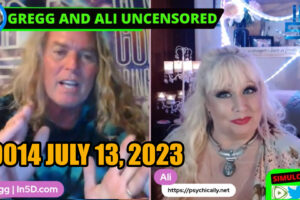 PsychicAlly and Gregg In5D LIVE and UNCENSORED #0014 July 13, 2023
