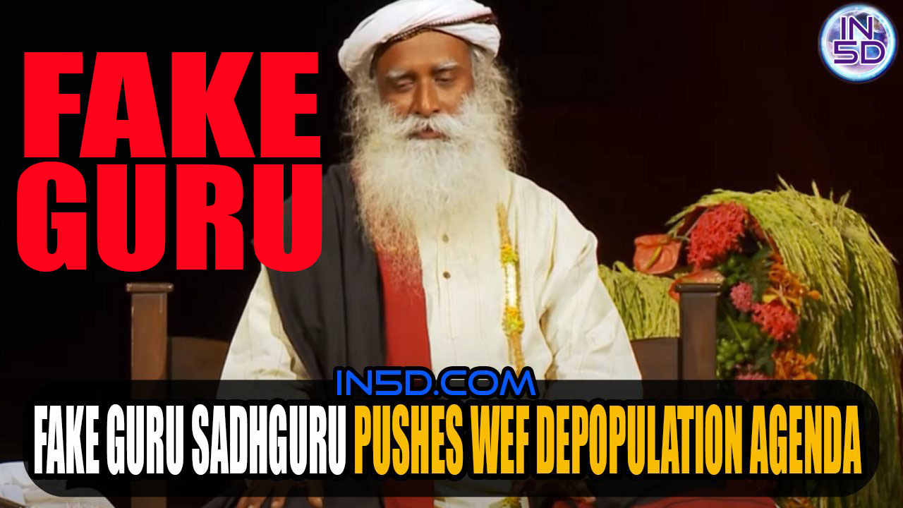 Fake Spiritual Guru Sadhguru Pushes INSANE WEF Depopulation Agenda