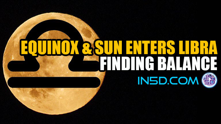 Equinox & Sun Enters Libra: Finding Balance 