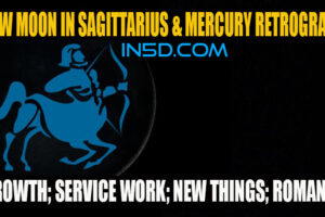 New Moon In Sagittarius & Mercury Retrograde – New Things; Romance