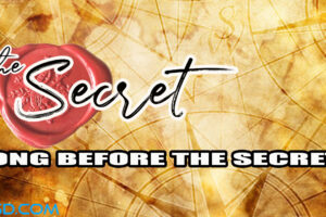 The Secret LONG BEFORE The Secret! The Origin & Ancient History of the Law of Attraction