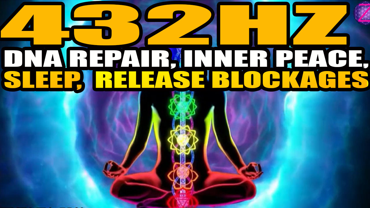 432 hz SLEEP, Inner Peace, DNA Repair, Release Blockages Frequency Music Meditation 1 HOUR!