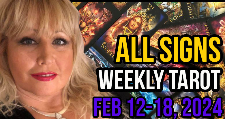 Feb 12-18,  2024 In5D Free Weekly Tarot PsychicAlly Astrology Predictions