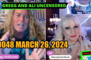March 26, 2024 LIVE and UNCENSORED In5D #0048 PsychicAlly and Gregg