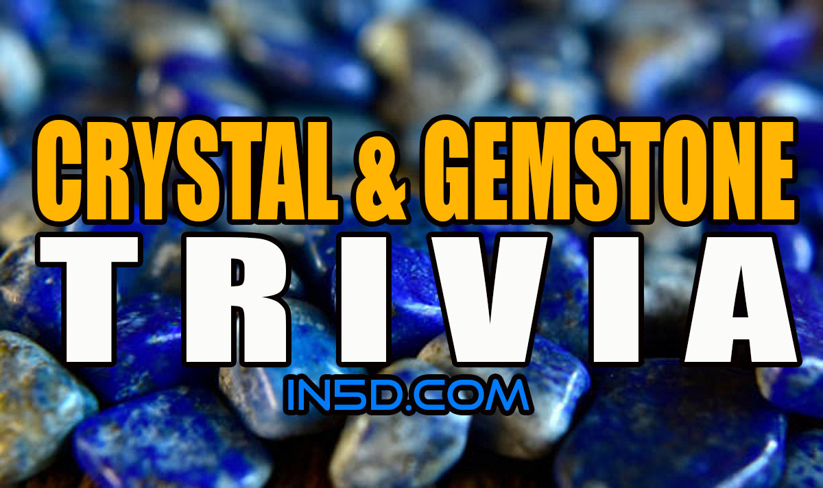 Crystal & Gemstone Trivia!