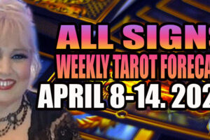 April 8-14, 2024 In5D Free Weekly Tarot PsychicAlly Astrology Predictions