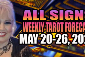 May 20-26, 2024 In5D Free Weekly Tarot PsychicAlly Astrology Predictions