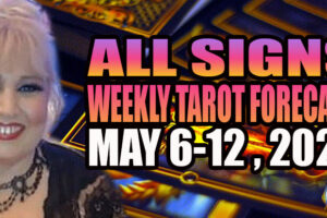 May 6-12, 2024 In5D Free Weekly Tarot PsychicAlly Astrology Predictions