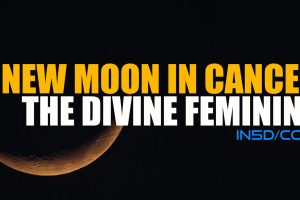 New Moon In Cancer The Divine Feminine, Home Life & Practical Action
